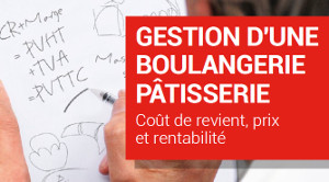 Coût de revient, prix et rentabilité dans une boulangerie-pâtisserie
