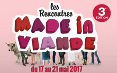 Les rencontres Made in Viande du 17 au 21 mai