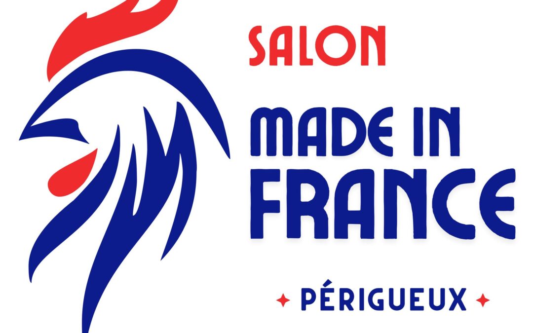 Participez au Salon Made In France à Périgueux !