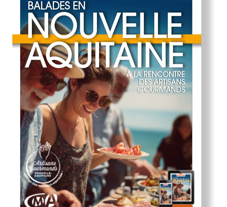 Un guide inédit pour mettre à l’honneur les Artisans Gourmands de Nouvelle-Aquitaine